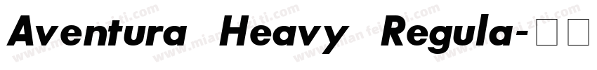 Aventura Heavy Regula字体转换